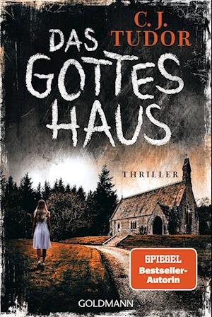 Das Gotteshaus - C.J. Tudor - Books - Goldmann - 9783442494323 - June 21, 2023