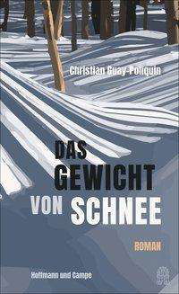 Cover for Guay-Poliquin · Das Gewicht von Schnee (Book)
