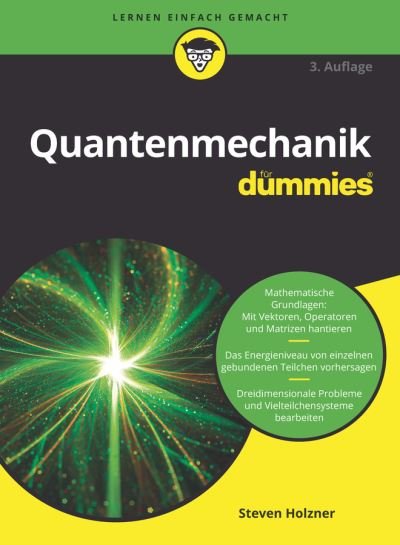 Cover for Holzner, Steven (MIT - Massachusetts Institute of Technology and Cornell University) · Quantenmechanik fur Dummies - Fur Dummies (Taschenbuch) [3. Auflage edition] (2020)