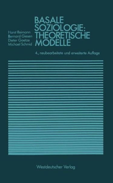 Cover for Giesen, Professor of Sociology Bernhard (Yale University Connecticut) · Basale Soziologie: Theoretische Modelle - Studienreihe Gesellschaft (Paperback Bog) [4th 1991 edition] (1991)