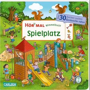 Hör mal (Soundbuch): Wimmelbuch: Spielplatz - Isabelle Metzen - Boeken - Carlsen - 9783551253323 - 29 juni 2023