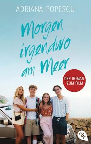 Cover for Adriana Popescu · Morgen irgendwo am Meer - Der Roman zum Film (Bok) (2024)