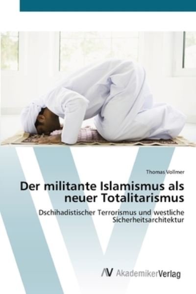 Cover for Vollmer · Der militante Islamismus als ne (Bog) (2012)