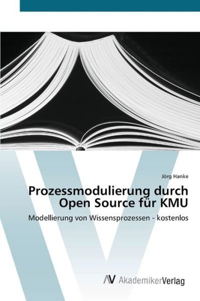 Cover for Hanke · Prozessmodulierung durch Open Sou (Buch) (2012)