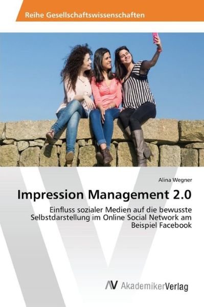 Cover for Wegner Alina · Impression Management 2.0 (Pocketbok) (2015)