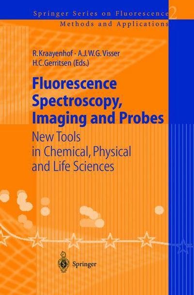 Cover for Ruud Kraayenhof · Fluorescence Spectroscopy, Imaging and Probes: New Tools in Chemical, Physical and Life Sciences - Springer Series on Fluorescence (Paperback Book) [Softcover reprint of the original 1st ed. 2002 edition] (2012)