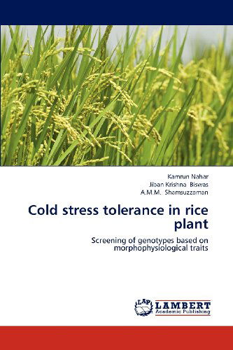 Cover for A.m.m. Shamsuzzaman · Cold Stress Tolerance in Rice Plant: Screening of Genotypes Based on Morphophysiological Traits (Paperback Book) (2012)