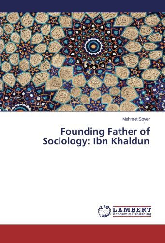 Cover for Mehmet Soyer · Founding Father of Sociology: Ibn Khaldun (Paperback Book) (2014)