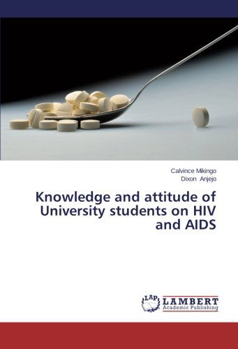 Cover for Dixon Anjejo · Knowledge and Attitude of University Students on Hiv and Aids (Taschenbuch) (2014)