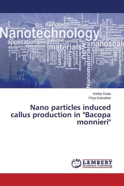 Cover for Dube Kishor · Nano Particles Induced Callus Production in (Paperback Book) (2015)