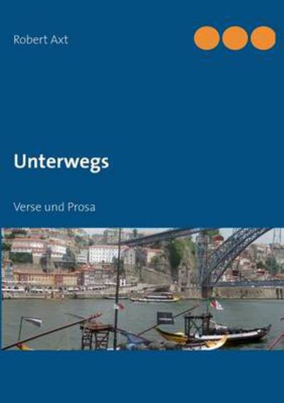 Cover for Robert Axt · Unterwegs (Paperback Book) [German edition] (2013)