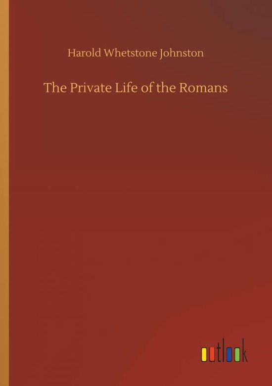 Cover for Johnston · The Private Life of the Romans (Book) (2018)