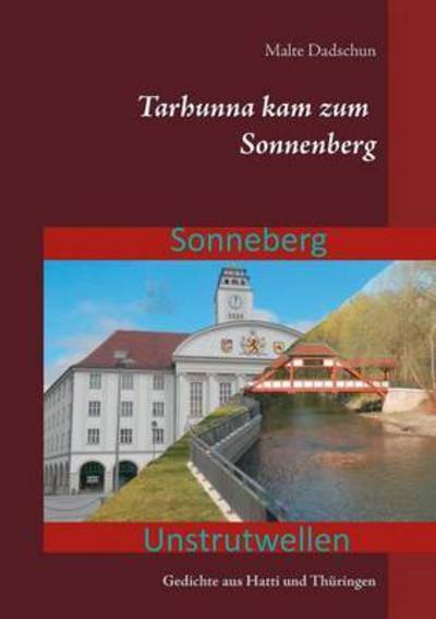 Cover for Malte Dadschun · Tarhunna Kam Zum Sonnenberg (Paperback Book) (2015)