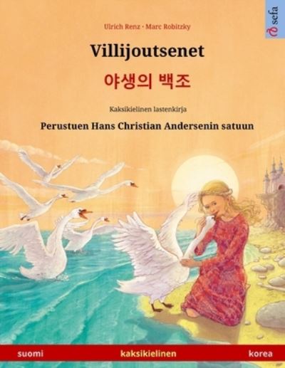 Cover for Ulrich Renz · Villijoutsenet - ??? ?? (suomi - korea) (Paperback Book) (2024)