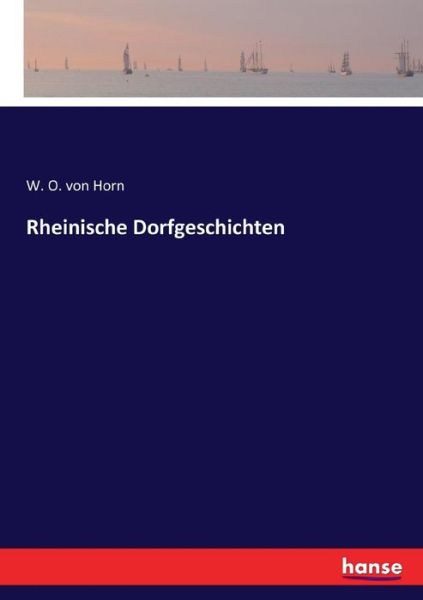 Cover for W O Von Horn · Rheinische Dorfgeschichten (Taschenbuch) (2017)