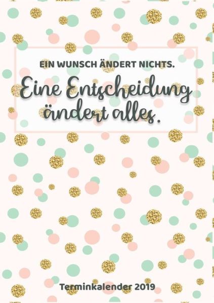 Cover for Luna Lino · Dein Terminkalender fur 2019 - Planen, Notieren und Organisieren: Habe deinen Alltag mit dem A5 Terminplaner im Blick (Pocketbok) (2018)