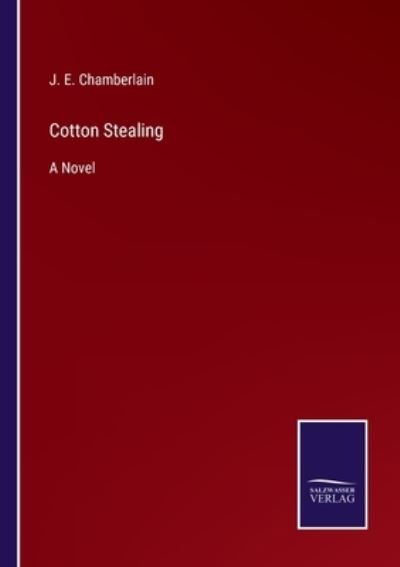 Cover for J E Chamberlain · Cotton Stealing (Paperback Bog) (2022)