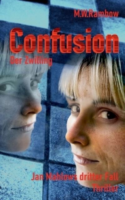 Cover for M. W. Rambow · Confusion - Der Zwilling (Paperback Book) (2021)
