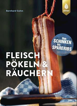 Cover for Gahm · Fleisch pökeln und räuchern (Buch)