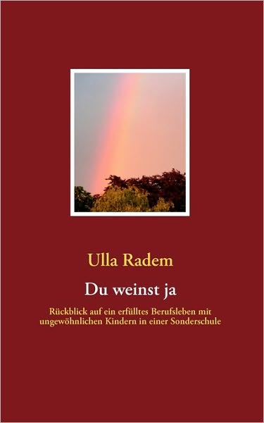 Cover for Ulla Radem · Du Weinst Ja (Paperback Book) [German edition] (2008)