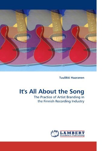 Cover for Tuulikki Haaranen · It's All About the Song: the Practice of Artist Branding in the Finnish Recording Industry (Taschenbuch) (2010)
