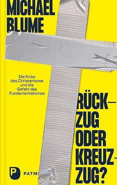Cover for Michael Blume · RÃ¼ckzug oder Kreuzzug? (Hardcover Book) (2021)