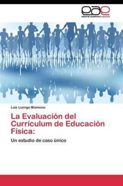 Cover for Luengo Maimone Luis · La Evaluacion Del Curriculum De Educacion Fisica (Paperback Bog) (2011)