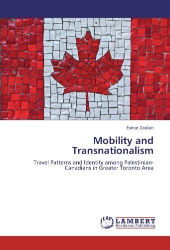 Cover for Esmat Zaidan · Mobility and Transnationalism: Travel Patterns and Identity Among Palestinian-canadians in Greater Toronto Area (Taschenbuch) (2012)