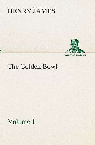 Cover for Henry James · The Golden Bowl  -  Volume 2 (Tredition Classics) (Paperback Book) (2013)