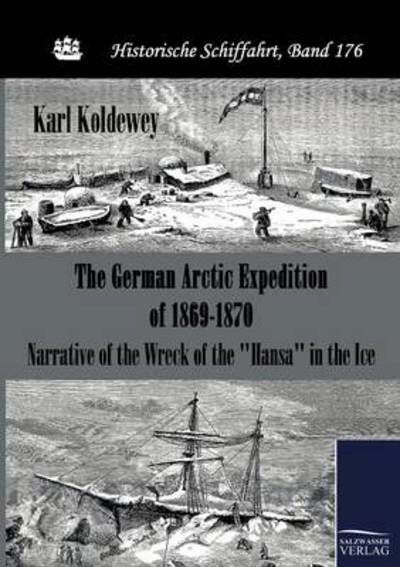 Cover for Karl Koldewey · The German Arctic Expedition of 1869-1870 (Pocketbok) (2010)