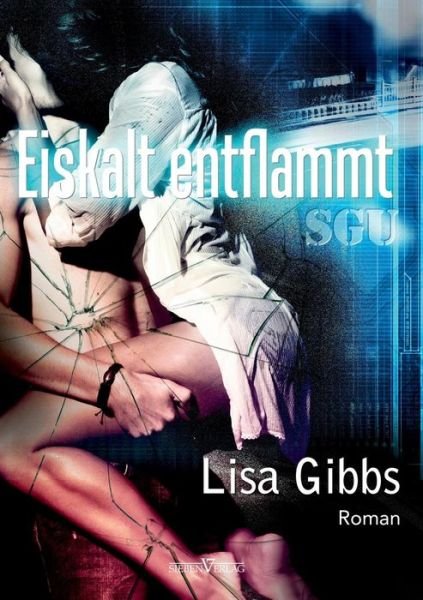 Cover for Lisa Gibbs · Eiskalt Entflammt (Pocketbok) [German edition] (2013)