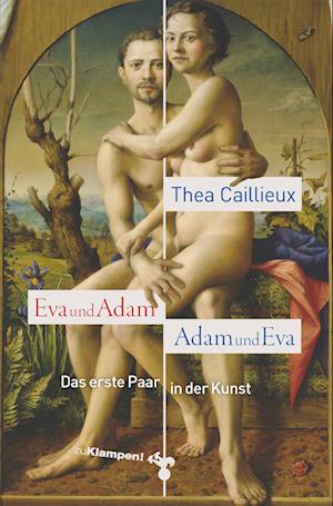 Cover for Thea Caillieux · Eva und Adam – Adam und Eva (Book) (2022)