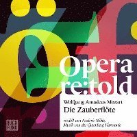 Cover for Wolfgang Amadeus Mozart · Die Zauberflöte (Opera re:told) (Hörbok (CD)) (2023)