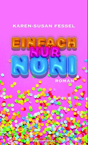 Cover for Karen-Susan Fessel · Einfach nur Noni (Book) (2023)