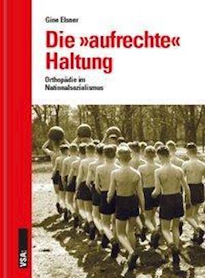 Cover for Elsner · Die »aufrechte« Haltung (Book)