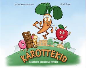 Cover for Lisa Kerschbaumer · Karottekid Gegen Die Schokoschurken (Book) (2024)