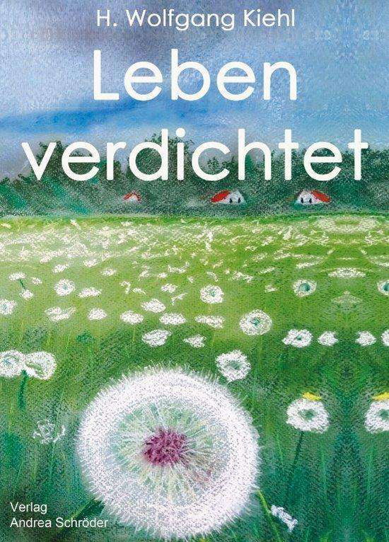 Cover for Kiehl · Leben verdichtet (Buch)