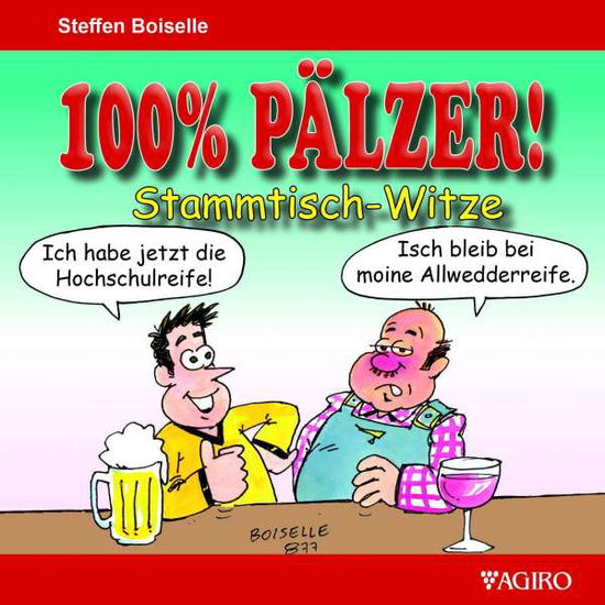 Cover for Boiselle · 100% Pälzer! Stammtisch-Witze (N/A)