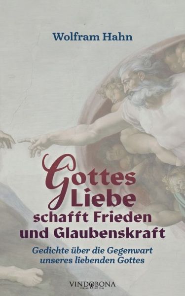 Cover for Wolfram Hahn · Gottes Liebe schafft Frieden und Glaubenskraft (Paperback Book) (2022)