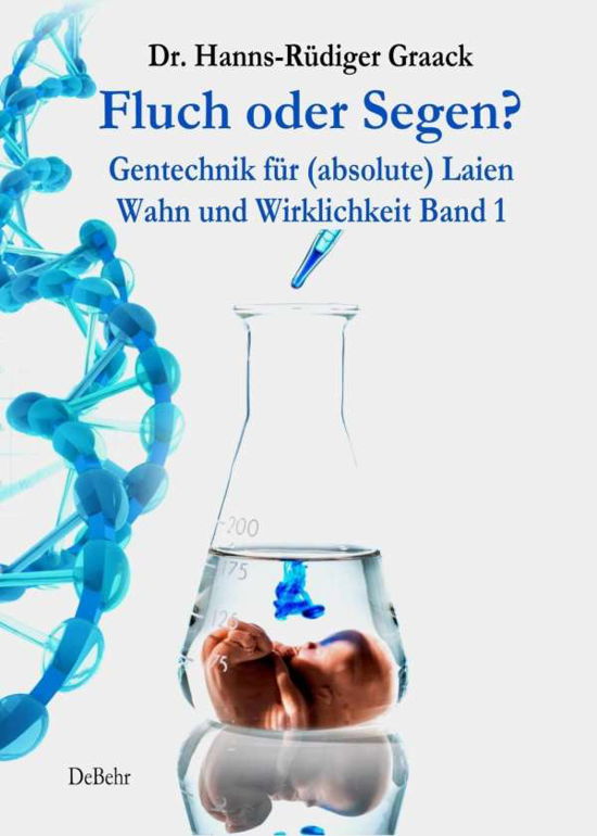 Cover for Graack · Fluch oder Segen? - Gentechnik f (Buch)