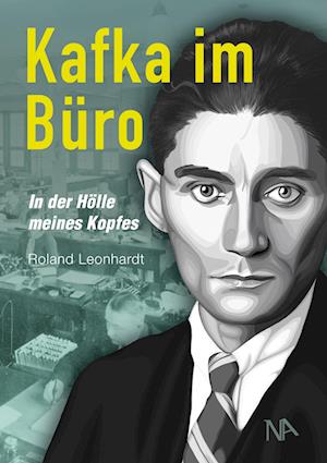 Cover for Roland Leonhardt · Kafka im Büro (Book) (2023)