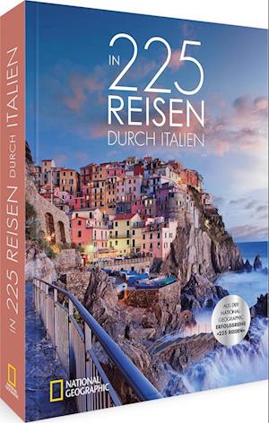 In 225 Reisen durch Italien - Thomas Migge - Books - National Geographic Deutschland - 9783987010323 - October 27, 2023