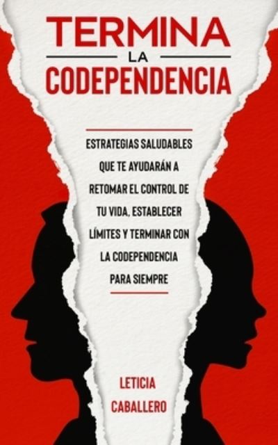 Cover for Leticia Caballero · Termina la codependencia (Paperback Book) (2021)