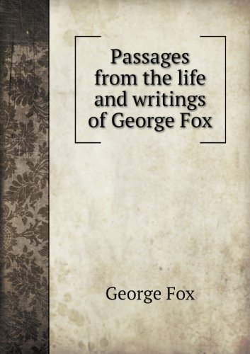 Cover for Fox George · Passages from the Life and Writings of George Fox (Paperback Book) (2013)