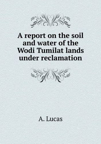 Cover for A. Lucas · A Report on the Soil and Water of the Wodi Tumilat Lands Under Reclamation (Paperback Book) (2013)