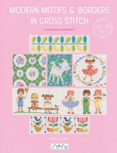 Cover for Maria Diaz · Modern Motifs &amp; Borders in Cross Stitch (Pocketbok) (2019)