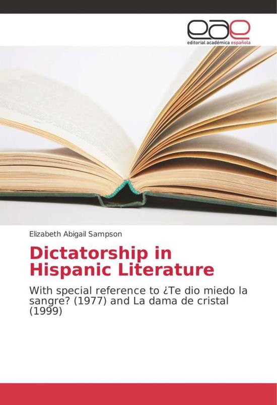 Cover for Sampson · Dictatorship in Hispanic Litera (Book)