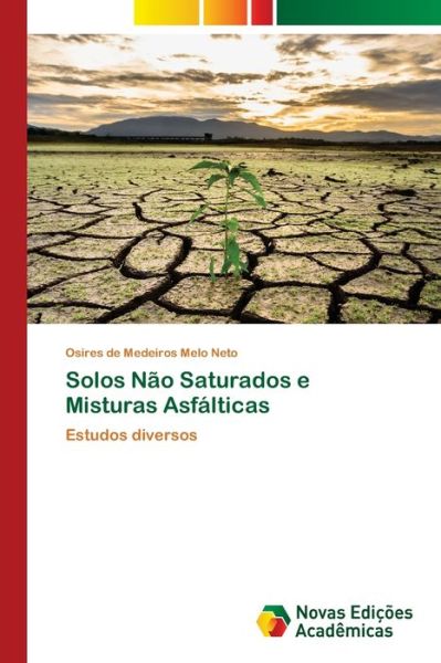Cover for Osires de Medeiros Melo Neto · Solos Nao Saturados e Misturas Asfalticas (Paperback Book) (2021)