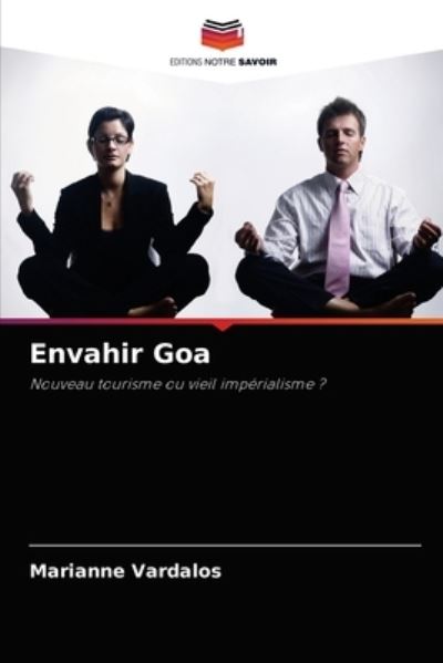 Cover for Marianne Vardalos · Envahir Goa (Paperback Book) (2021)