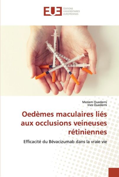 Cover for Meriem Ouederni · Oedemes maculaires lies aux occlusions veineuses retiniennes (Paperback Book) (2021)